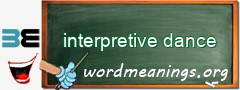 WordMeaning blackboard for interpretive dance